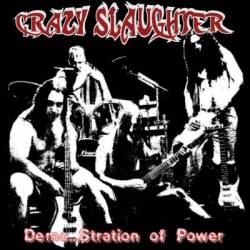 Crazy Slaughter : Demo... Stration of Power